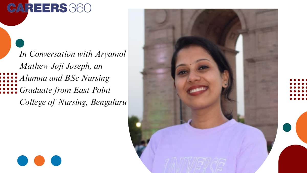 In Conversation with Aryamol Mathew Joji Joseph, an Alumna at East Point College of Nursing, Bengaluru